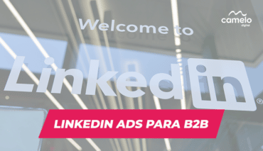 Por que anunciar no Linkedin Ads: 4 Motivos que tornam essa rede a melhor anunciante B2B