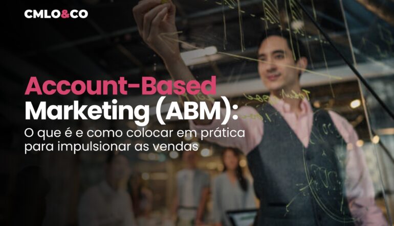 <strong></noscript>Account-Based Marketing (ABM): O que é e como colocar em prática para impulsionar as vendas</strong>